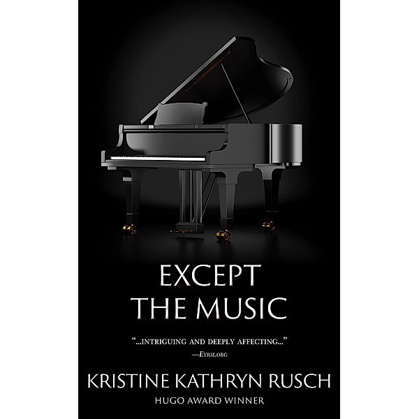 Except the Music, Kristine Kathryn Rusch