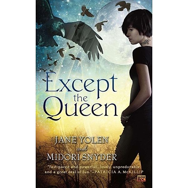 Except the Queen, Jane Yolen, Midori Snyder