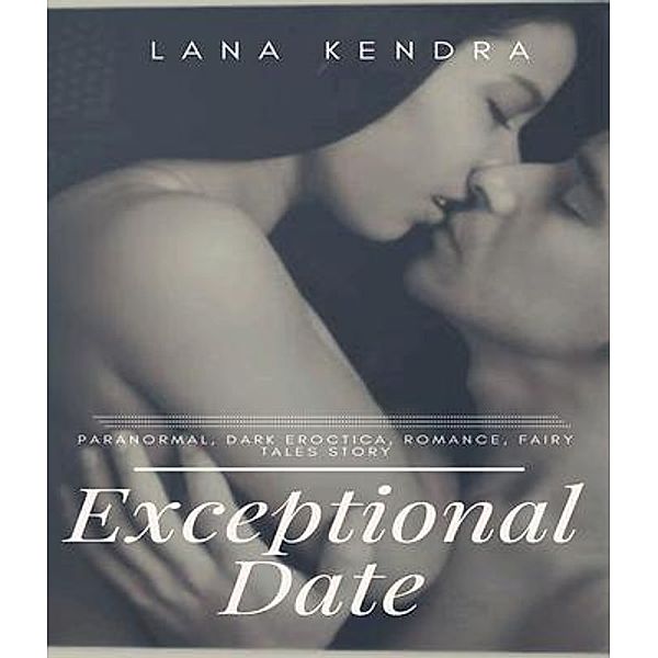 Exceptional Date, Lana Kendra