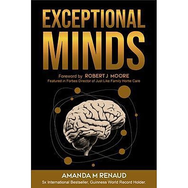 Exceptional Minds, Amanda M Renaud