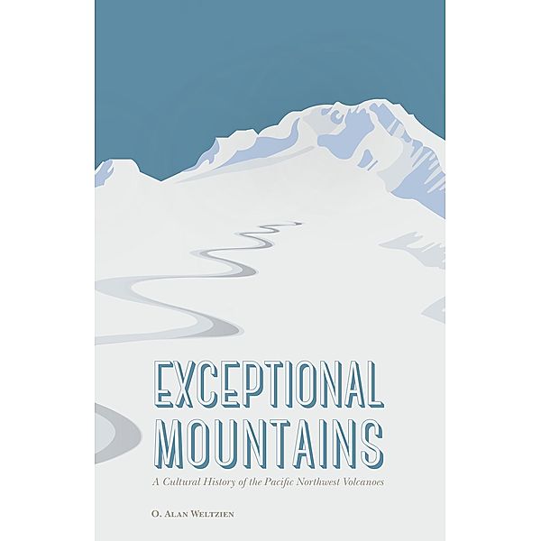Exceptional Mountains, O. Alan Weltzien