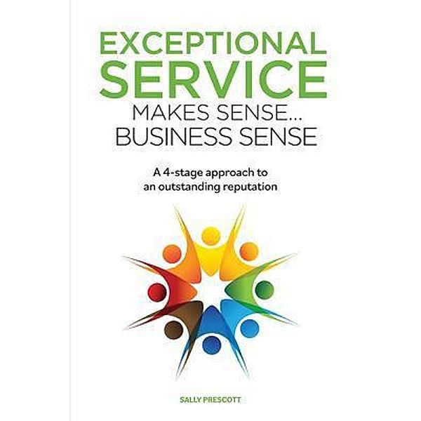 Exceptional Service Makes Sense...Business Sense, Sally Prescott