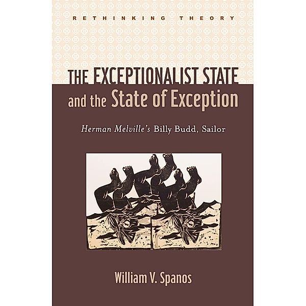 Exceptionalist State and the State of Exception, William V. Spanos