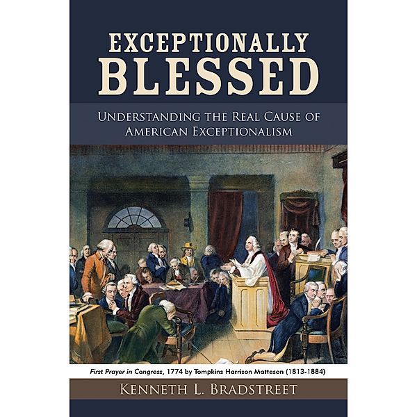 Exceptionally Blessed, Kenneth L. Bradstreet