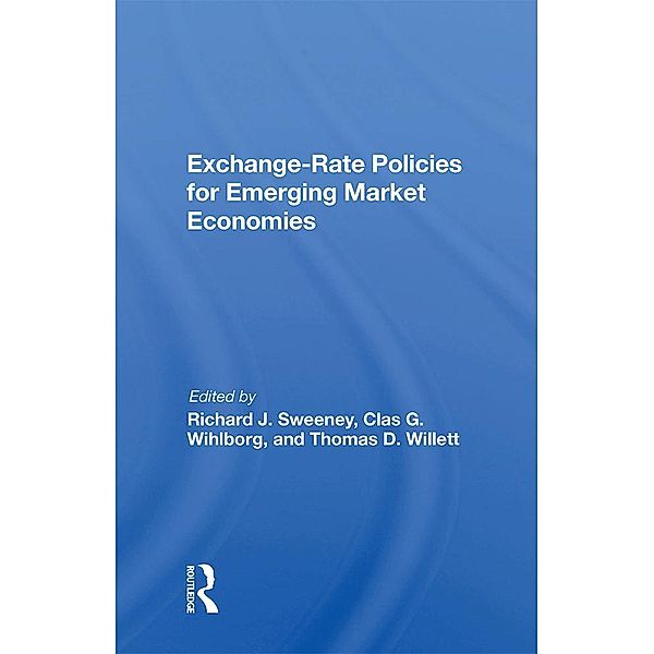 Exchange-rate Policies For Emerging Market Economies, Richard J Sweeney