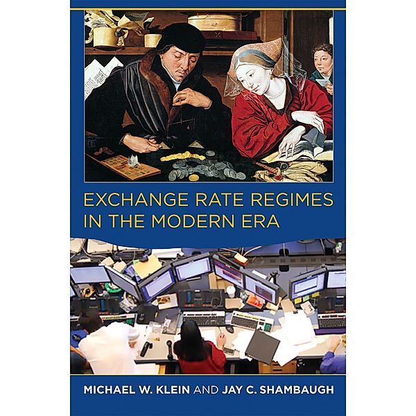 Exchange Rate Regimes in the Modern Era, Michael W. Klein, Jay C. Shambaugh
