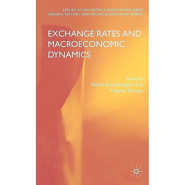 Exchange Rates and Macroeconomic Dynamics / Applied Econometrics Association Series