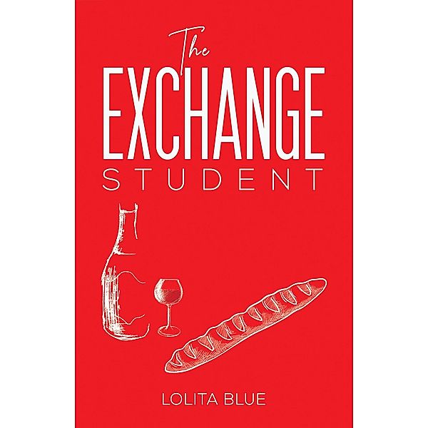 Exchange Student / Austin Macauley Publishers, Lolita Blue
