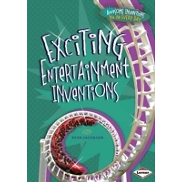 Exciting Entertainment Inventions, Ryan Jacobson