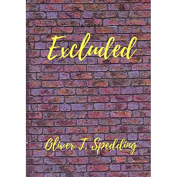 Excluded, Oliver T. Spedding