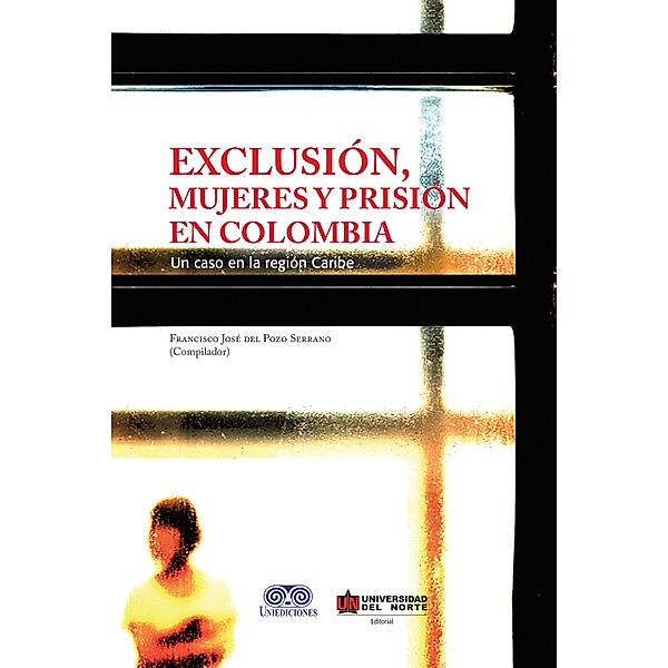 Exclusión, mujeres y prisión en Colombia