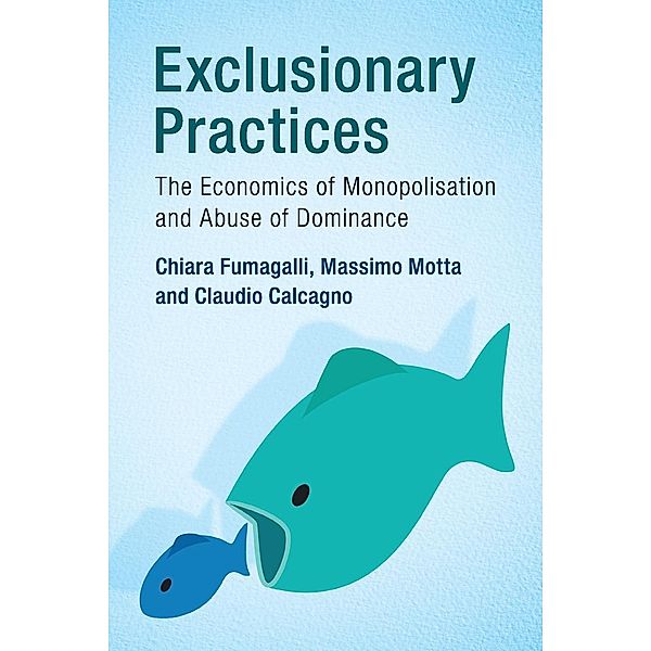 Exclusionary Practices, Chiara Fumagalli, Massimo Motta, Claudio Calcagno