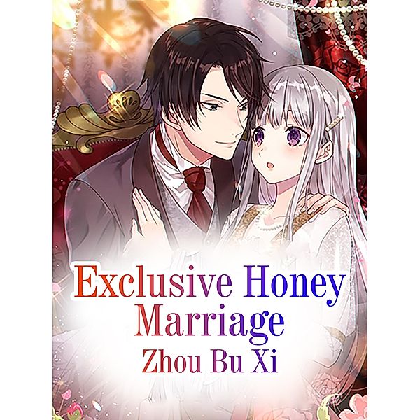 Exclusive Honey Marriage, Zhou Buxi