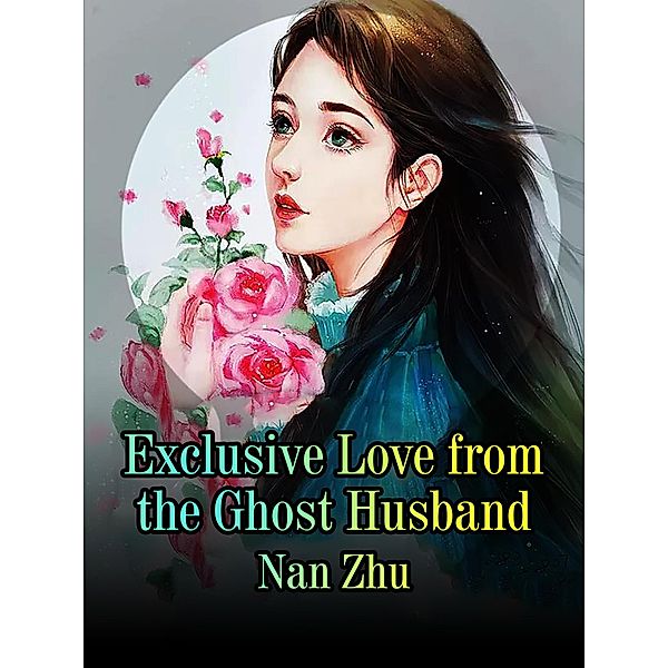 Exclusive Love from the Ghost Husband, Nan Zhu