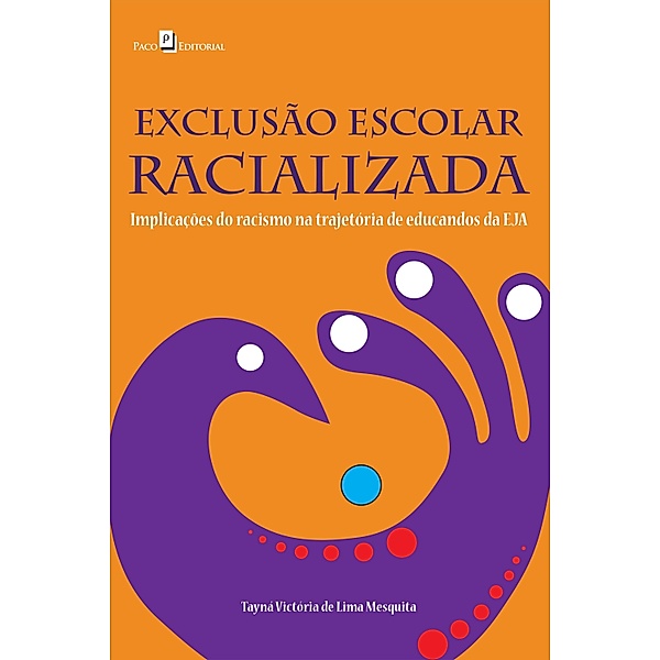 EXCLUSÃO ESCOLAR RACIALIZADA, Tayná Victória Lima de Mesquita