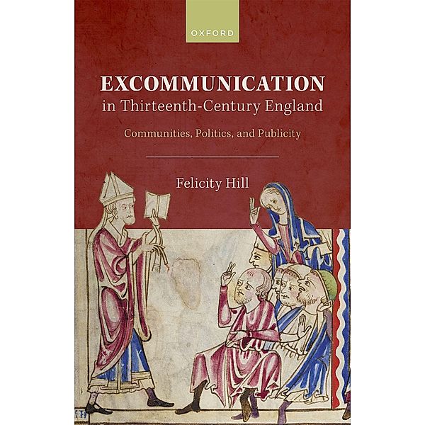 Excommunication in Thirteenth-Century England, Felicity Hill