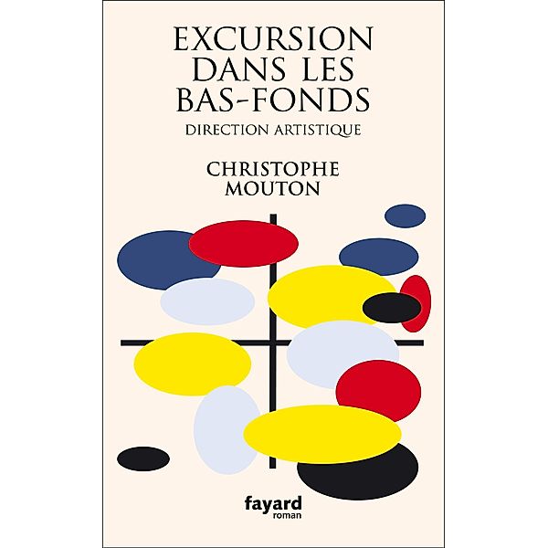 Excursion dans les bas-fonds / Littérature Française, Christophe Mouton