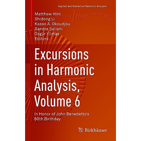 Excursions in Harmonic Analysis, Volume 6 / Applied and Numerical Harmonic Analysis