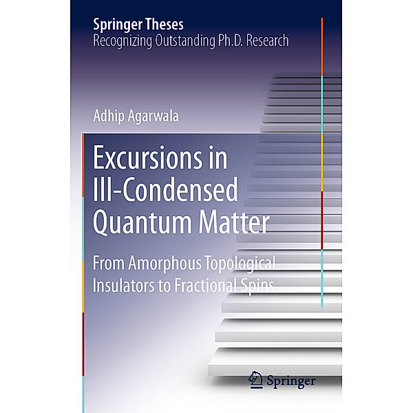 Excursions in Ill-Condensed Quantum Matter, Adhip Agarwala