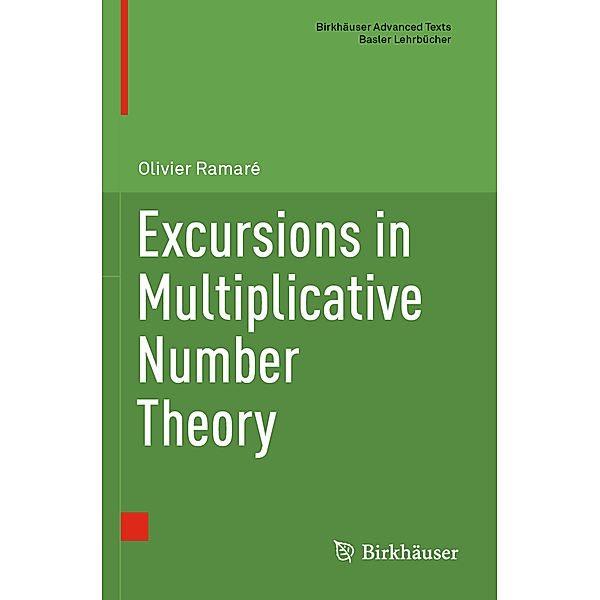 Excursions in Multiplicative Number Theory, Olivier Ramaré