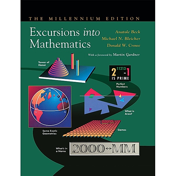 Excursions into Mathematics, Anatole Beck, Michael N. Bleicher, Donald W. Crowe