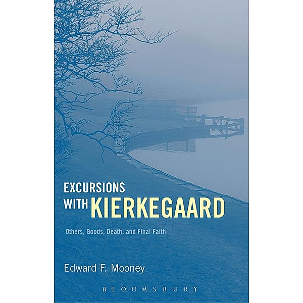 Excursions with Kierkegaard, Edward F. Mooney