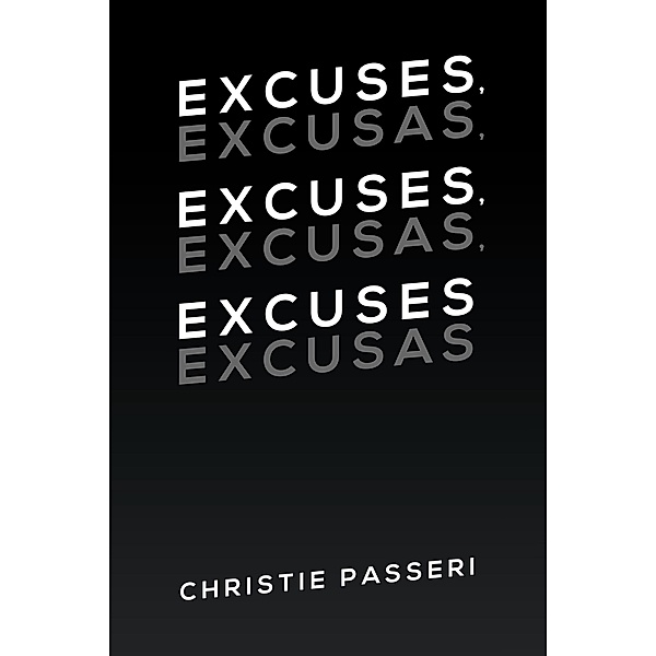 Excuses, Excuses, Excuses, Christie Passeri