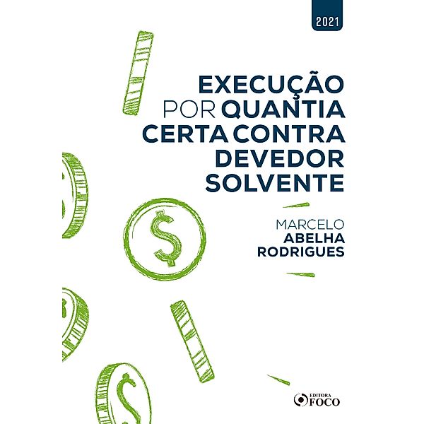 Execução por quantia certa contra devedor solvente, Marcelo Abelha Rodrigues