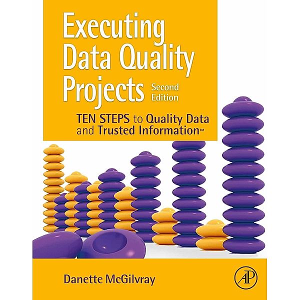 Executing Data Quality Projects, Danette Mcgilvray