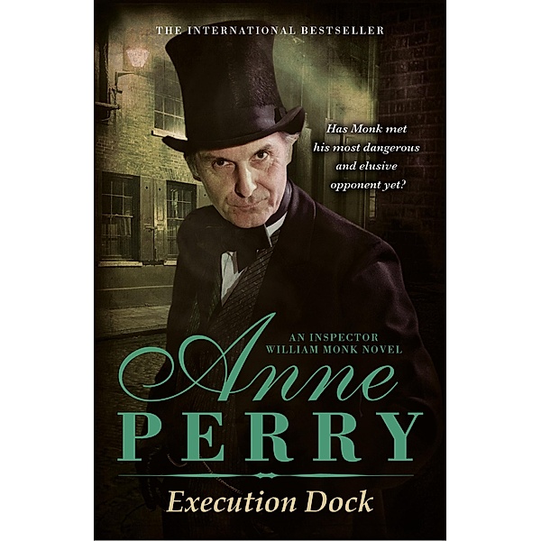 Execution Dock (William Monk Mystery, Book 16) / William Monk Mystery Bd.16, Anne Perry