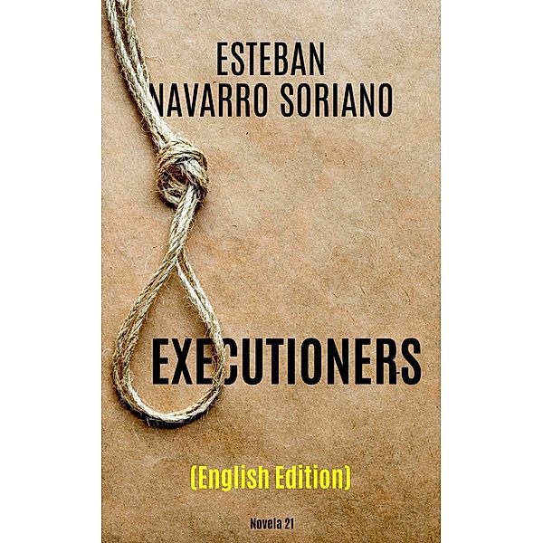 Executioners, Esteban Navarro Soriano