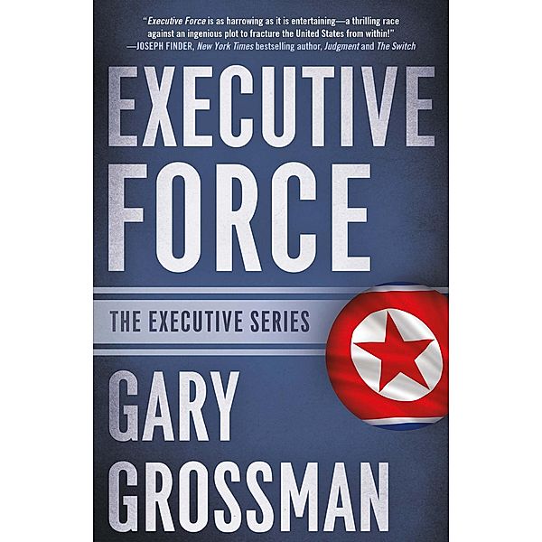 Executive Force / The Executive Series, Gary Grossman