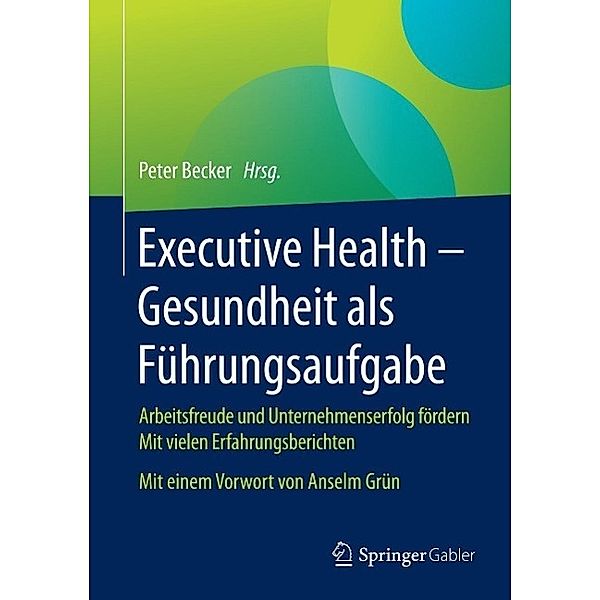 Executive Health - Gesundheit als Führungsaufgabe