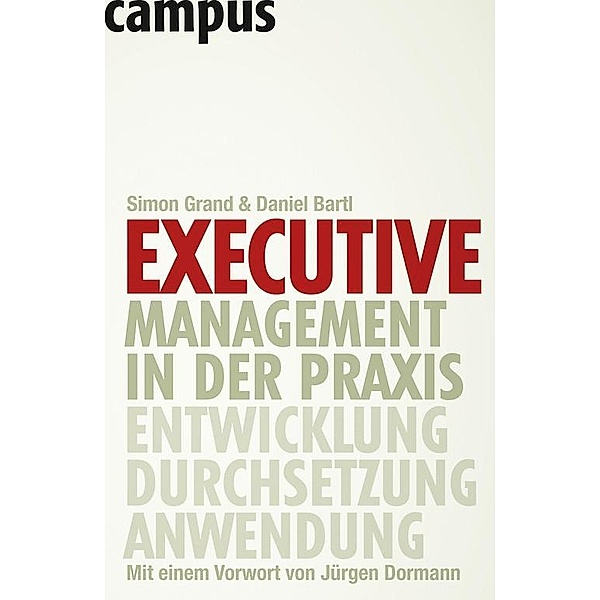 Executive Management in der Praxis, Simon Grand, Daniel Bartl