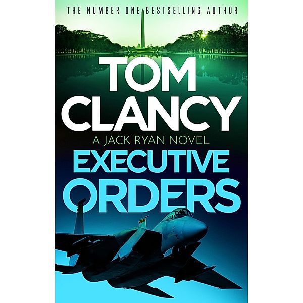 Executive Orders / Jack Ryan Bd.7, Tom Clancy