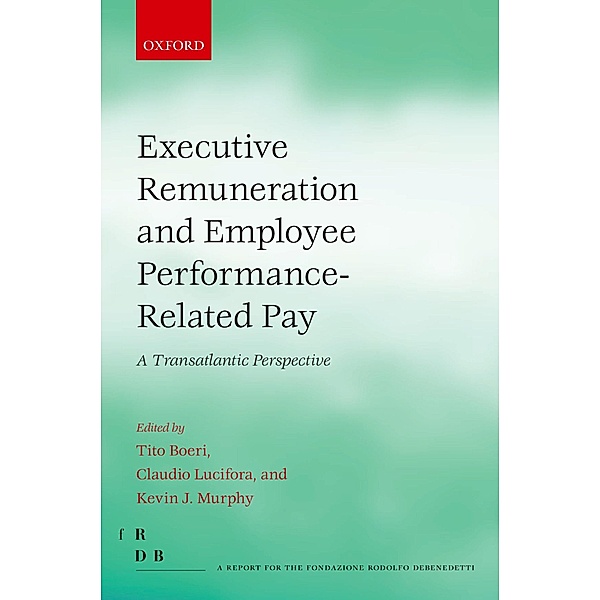 Executive Remuneration and Employee Performance-Related Pay / Fondazione Rodolfo Debendetti Reports