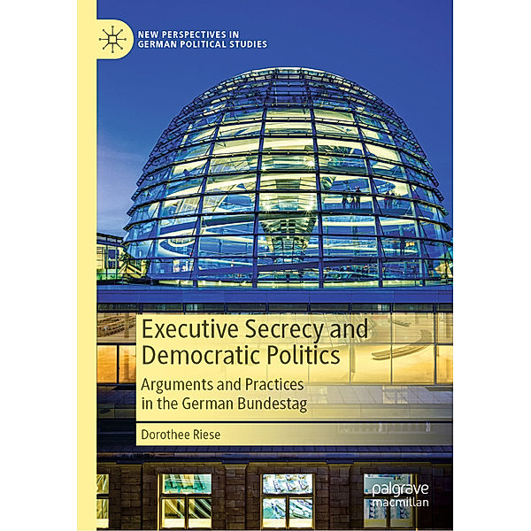 Executive Secrecy and Democratic Politics, Dorothee Riese