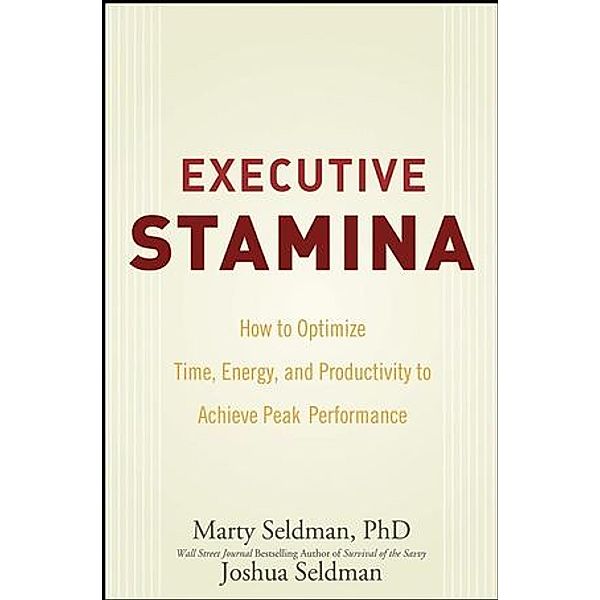 Executive Stamina, Marty Seldman, Joshua Seldman