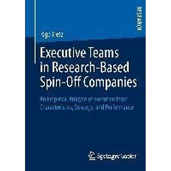 Executive Teams in Research-Based Spin-Off Companies, Rigo Tietz