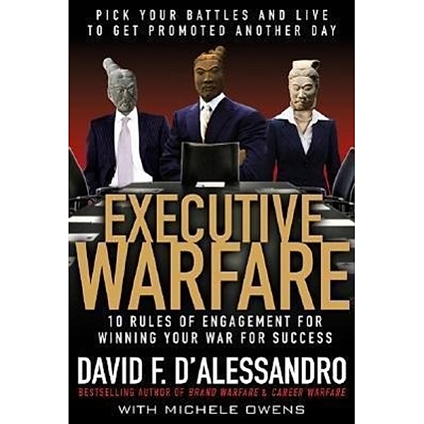 Executive Warfare, David F. D'Alessandro
