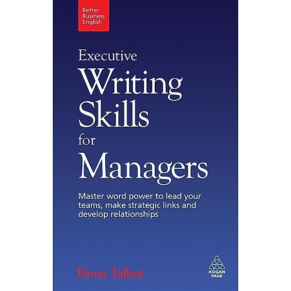 Executive Writing Skills for Managers / Better Business English, Fiona Talbot