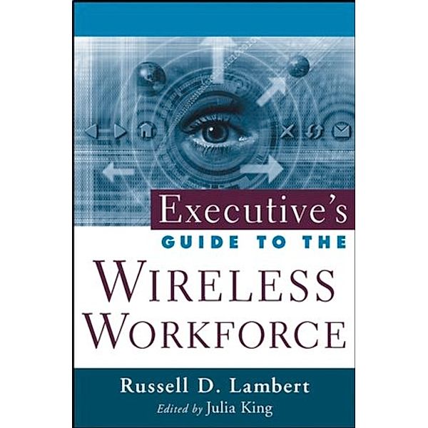 Executive's Guide to the Wireless Workforce, Russell D. Lambert