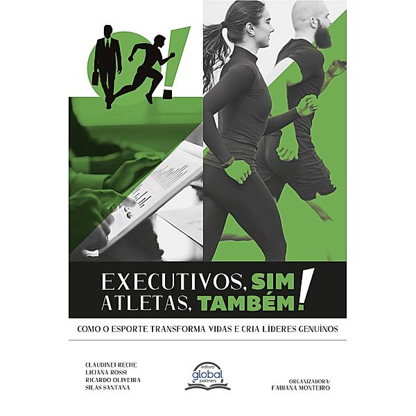 Executivos, sim! Atletas, também!, Claudinei Reche, Liciana Rossi, Ricardo Oliveira, Silas Santana