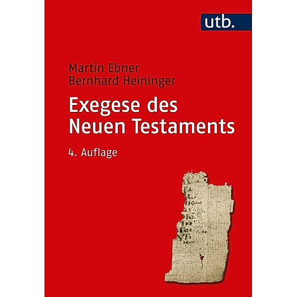 Exegese des Neuen Testaments, Martin Ebner, Bernhard Heininger