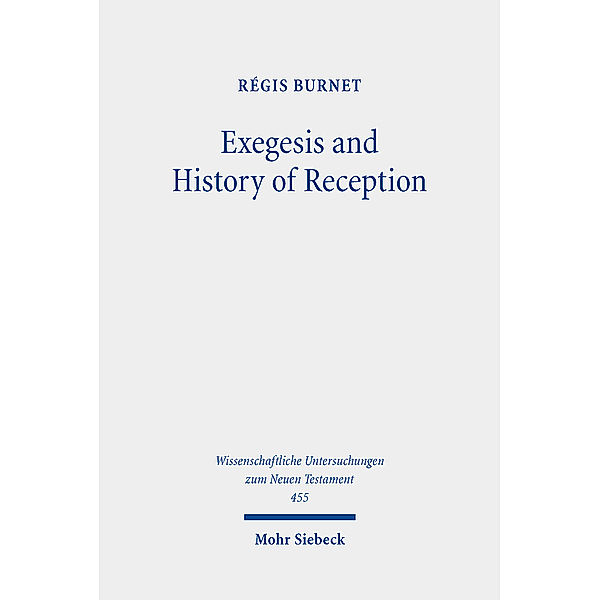 Exegesis and History of Reception, Régis Burnet