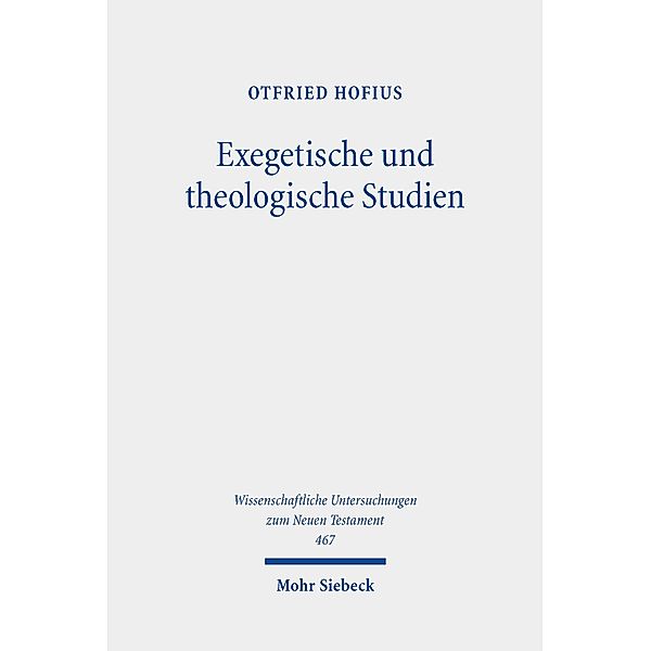 Exegetische und theologische Studien, Otfried Hofius