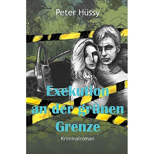 Exekution an der grünen Grenze, Peter Hüssy