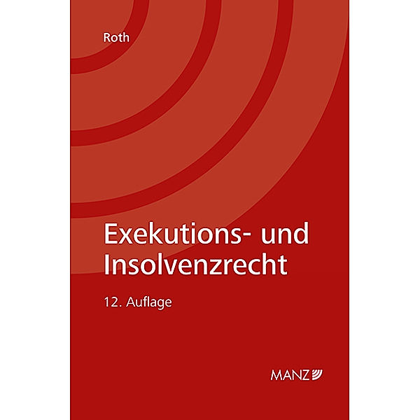 Exekutions- und Insolvenzrecht, Marianne Roth