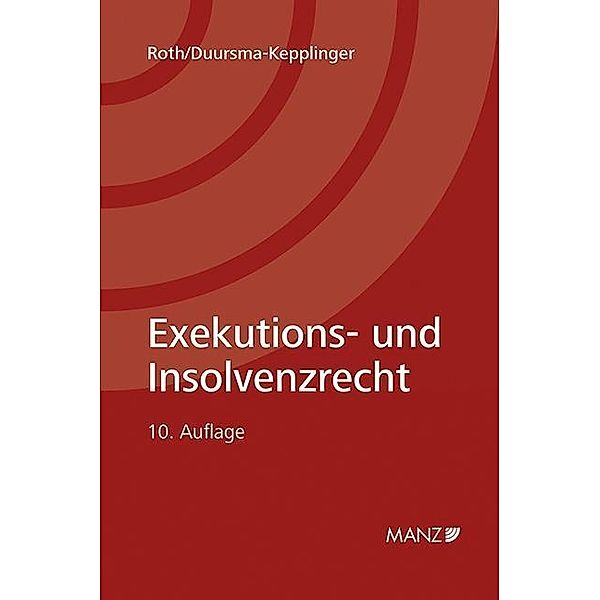 Exekutions- und Insolvenzrecht (f. Österreich), Marianne Roth, Henriette Duursma-Kepplinger