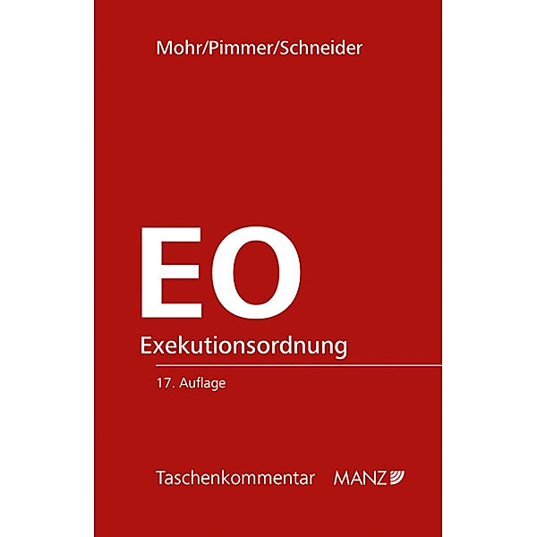 Exekutionsordnung - EO, Franz Mohr, Herbert Pimmer, Birgit Schneider